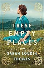 These Empty Places: A Southern Fiction Historical Novel About Second Chances Set in the Appalachian Mountains
