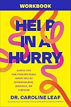 Help in a Hurry Workbook: Simple Tips for Finding Peace When You're Overwhelmed, Anxious, or Stressed