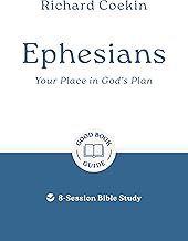 Ephesians: Your Place in God's Plan: 8-Session Bible Study