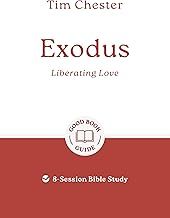 Exodus: Liberating Love: 8-Session Bible Study