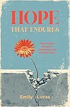 Hope That Endures: How Puritan Wisdom Challenges the Soul