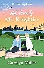 Not Precisely Mr. Knightly