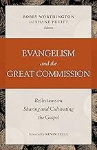 Evangelism and The Great Commission: Reflections on Sharing and Cultivation the Gospel