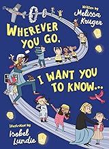 Wherever You Go I Want to Know