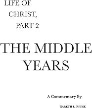 The Middle Years Part 2 Life of Christ Series