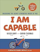 I Am Capable: Unlocking the Secret Strengths Inside of You – Boys and Girls Workbook and Activity Guide to Grow in Grit, Resilience, and Confidence