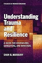 Understanding Trauma and Resilience