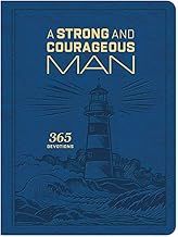 A Strong and Courageous Man