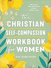 The Christian Self-Compassion Workbook for Women