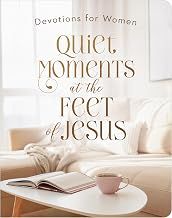 Quiet Moments at the Feet of Jesus