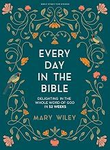 Every Day in the Bible - Bible Study Book for Women: Delighting in the Whole Word of God in 52 Weeks