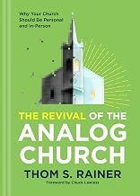 The Revival of the Analog Church: Why Your Church Should Be Personal and In-Person (Church Answers Resources)