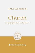Church: Enjoying God's Masterpiece