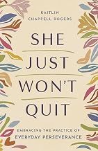 She Just Won’t Quit: Embracing the Practice of Everyday Perseverance