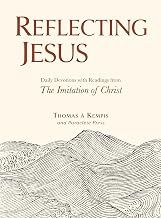 Reflecting Jesus: Daily Devotions with Readings from The Imitation of Christ
