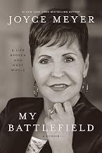 My Battlefield: A Life Broken and Made Whole