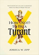 How (Not) To Be a Tyrant