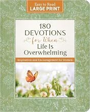 180 Devotions for When Life is Overwhelming (Large Print)