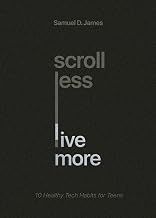 Scroll Less, Live More: 10 Healthy Tech Habits for Teens