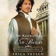 An Accusing at the Old Bailey: Of Cloaks &amp; Daggers