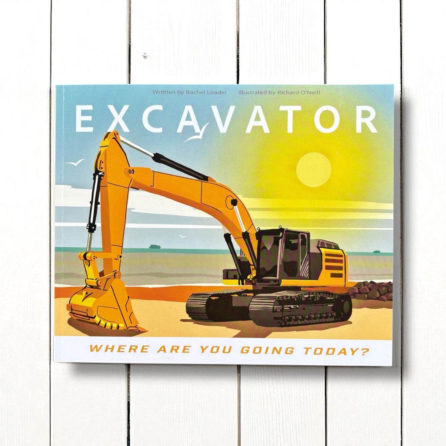 Where Are You Going Today Excavator?