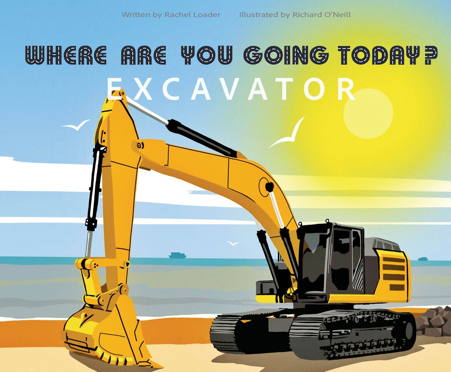 Where Are You Going Today Excavator?