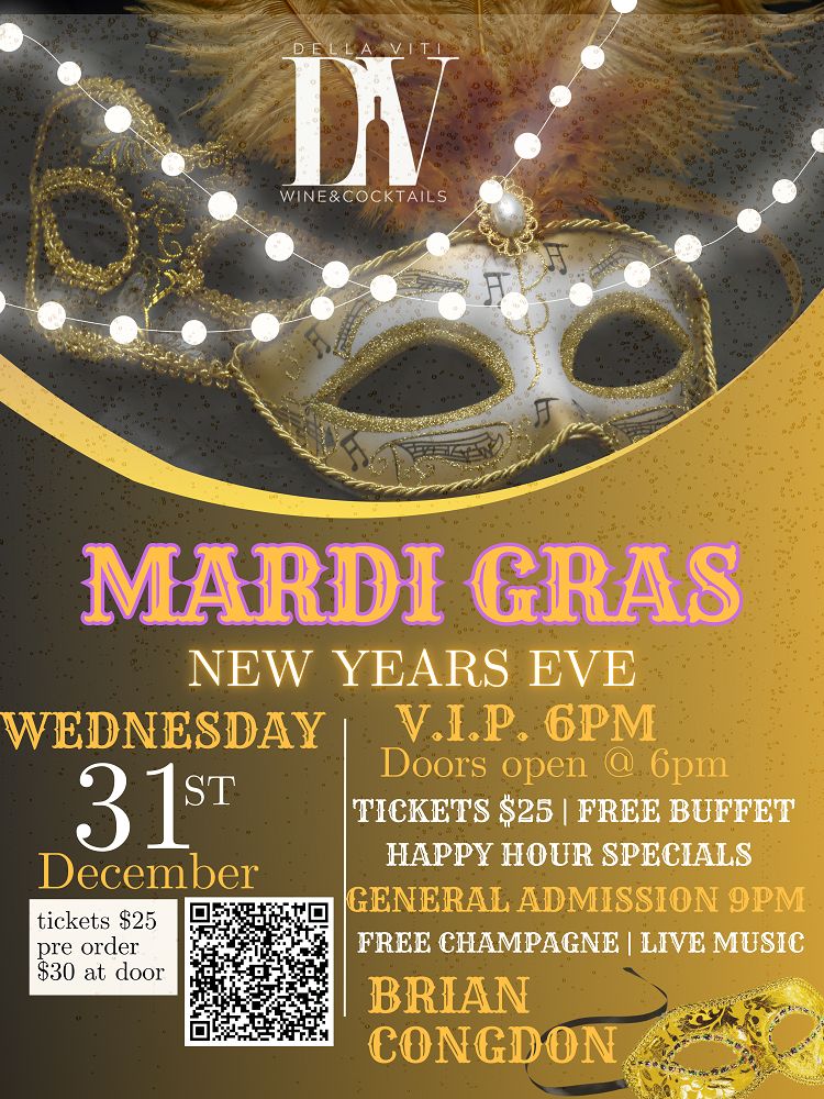 Della Viti NYE26 &quot;Carnival Countdown!&quot; - LIVE MUSIC, Hot &amp; Cold Bites Buffet, Drink Specials, Premium Champagne Toast!