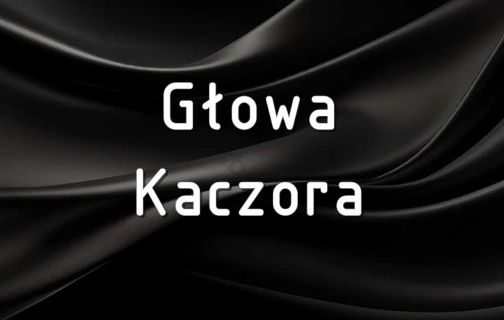 ​Głowa Kaczora