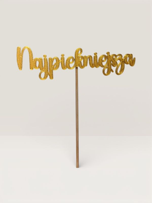 Topper Najpiękniejsza - napis