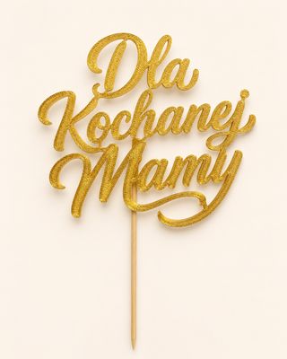 Topper Dla Kochanej Mamy napis