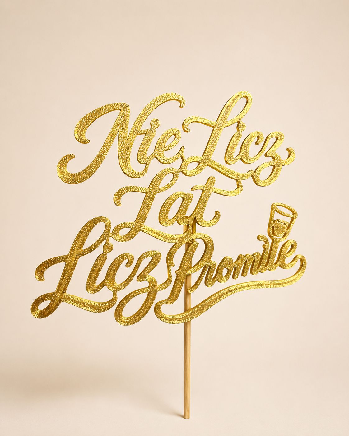 Topper Nie licz lat licz promile - napis