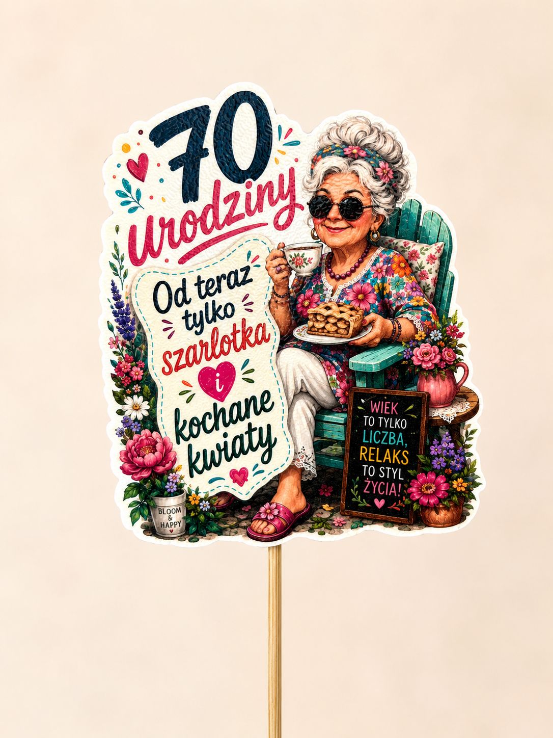 Topper - „70 Urodziny – Od teraz tylko szarlotka i kochane kwiaty