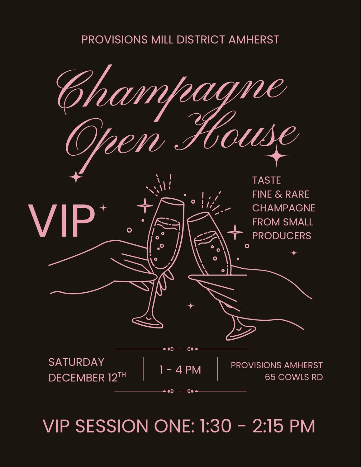 VIP Session One) 1:30-2:15pm Champagne Open House (Amherst, Dec 12)