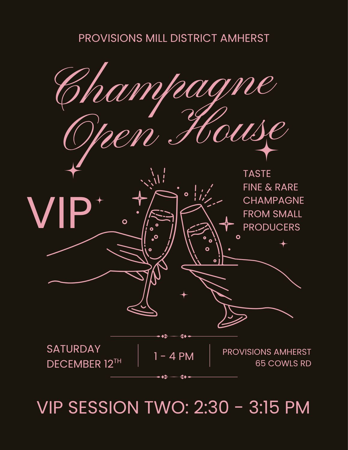 VIP Session Two) 2:30-3:15pm Champagne Open House (Amherst, Dec 12)