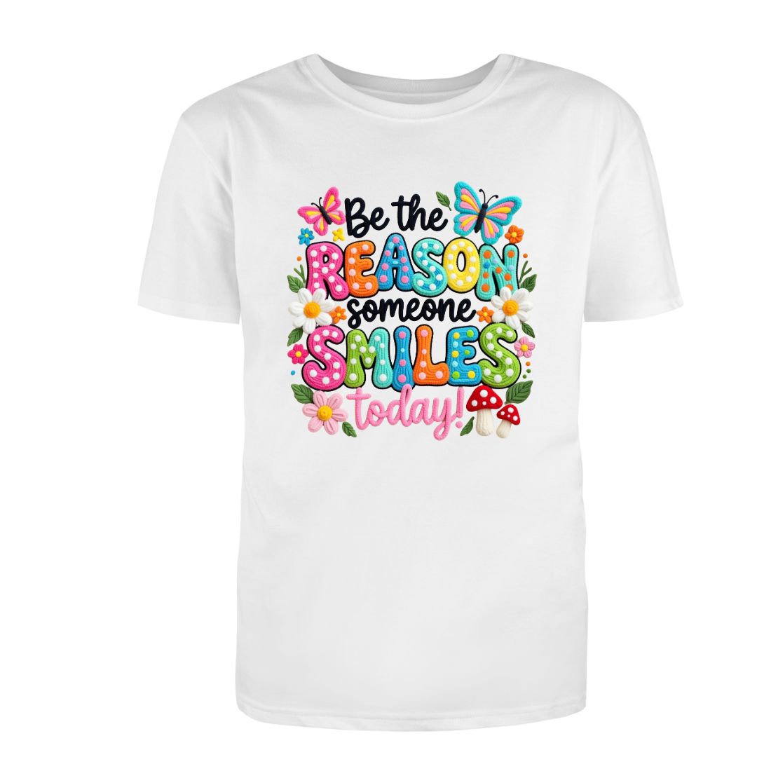 Be the Reason Someone Smiles Today