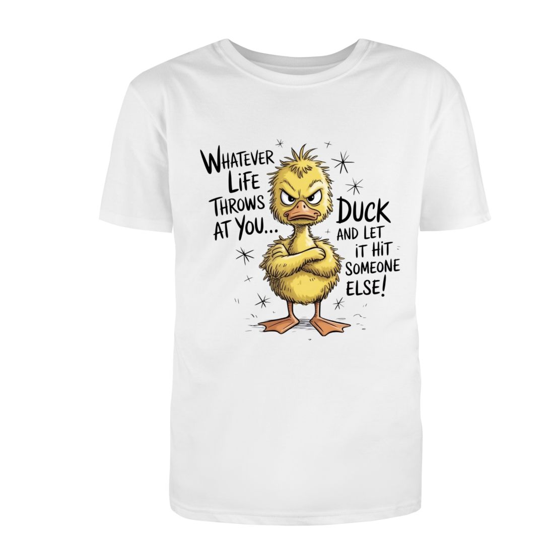 Life... DUCK!
