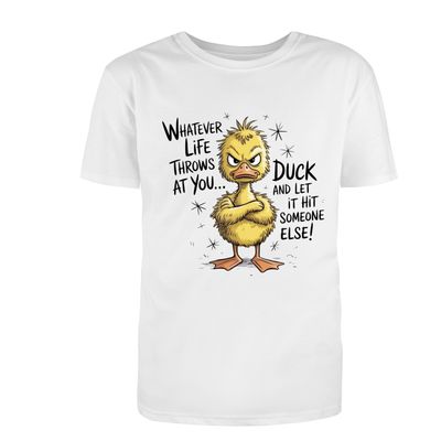 Life... DUCK!