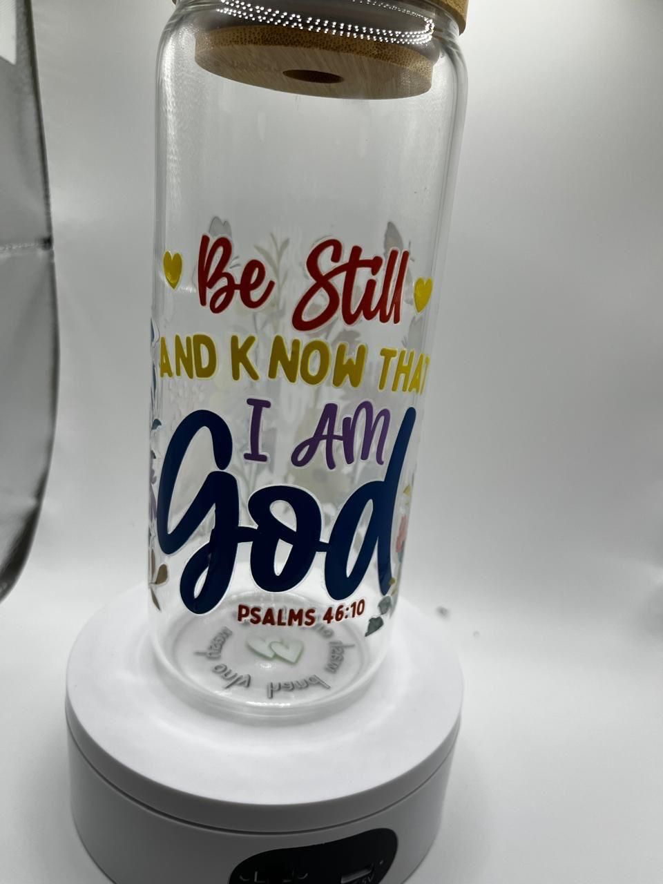 20 oz Glass Cup – Be Still and Know That I Am God ✨🙏