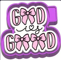 God Is Good with Bows Mold