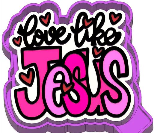 Love Like Jesus Mold