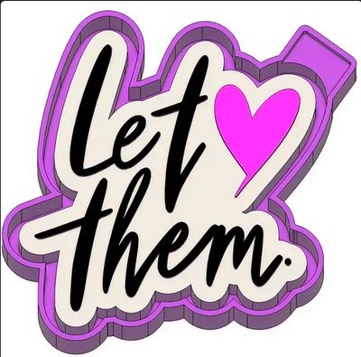 Let Them w/Heart Mold