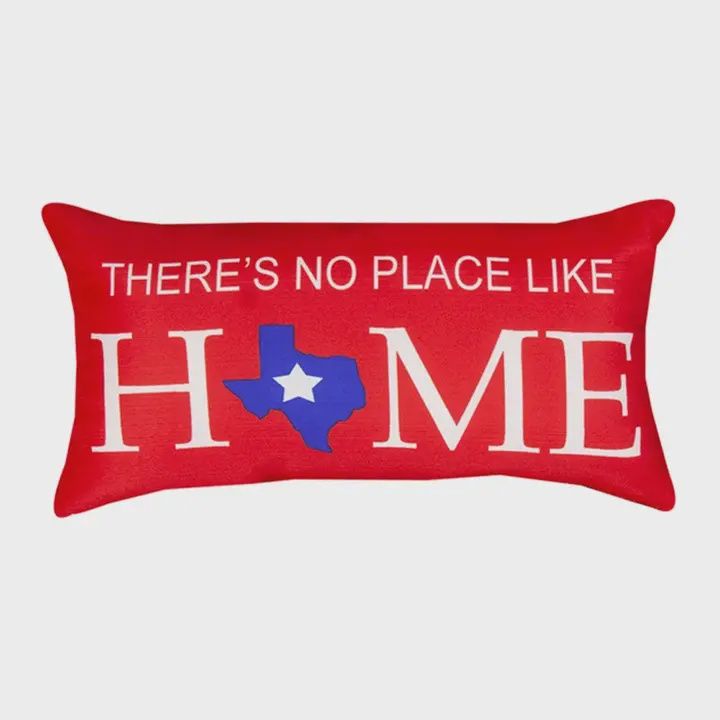 There&#39;s No Place Like Home Texas -17X9 Pillow