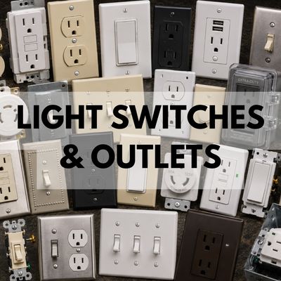 ELECTRICAL OUTLETS &amp; LIGHT SWITCHES