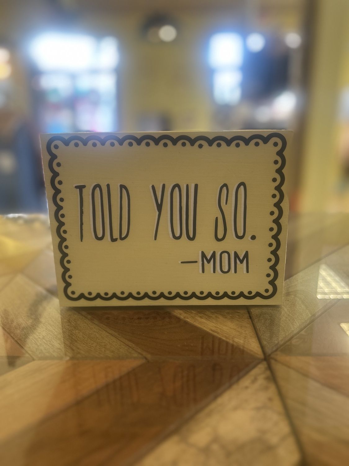 Told You So ~ Mom