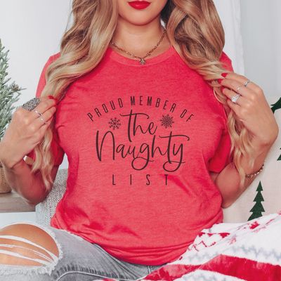 “Proud Member of the Naughty List” Christmas Tee