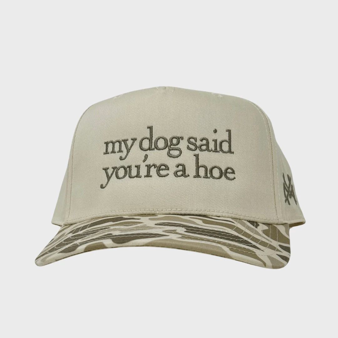 My Dog Thinks You're A Hoe