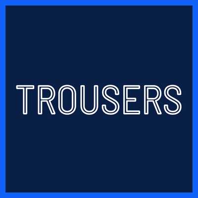 Trousers