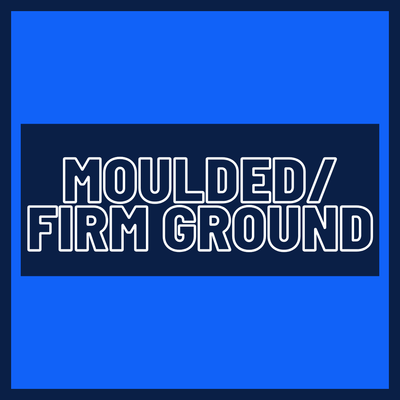 MOULDS/FIRM GROUND