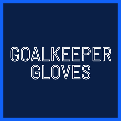 GOALKEEPER GLOVES