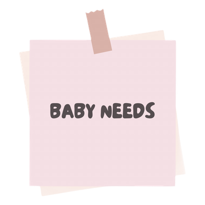 BABY NEEDS